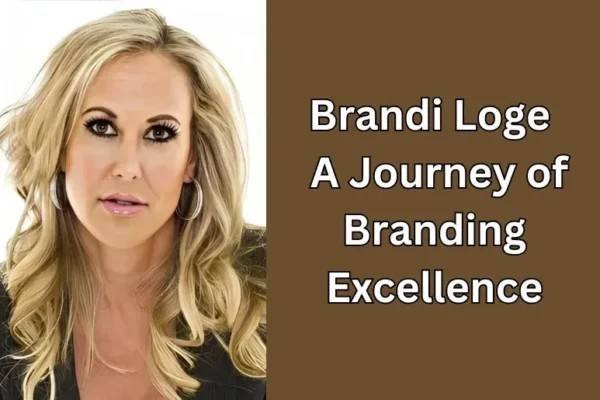 Brandi Loge | A Journey of Branding Excellence